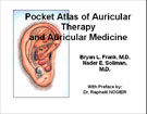 Pocket Atlas of Auricular Therapy and Auricular Medicine